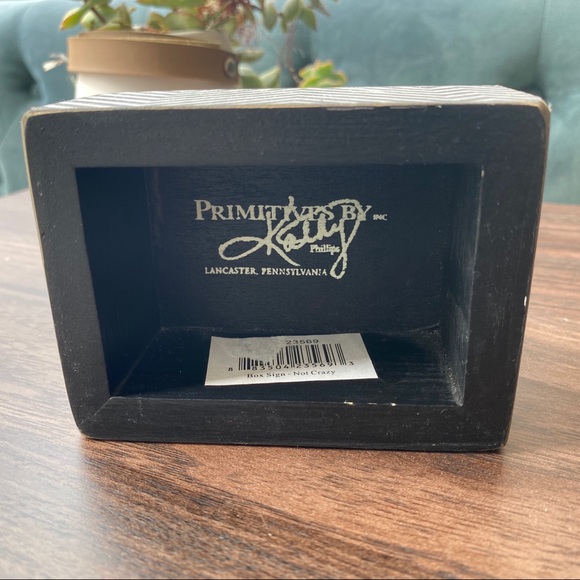 Wooden Box Sign “I’m not crazy”Primitives by Kathy - Picture 3 of 4